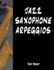 Jazz Saxophone Arpeggios - Book