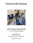 How to use a CNC Router : A practical guide for beginners - Book