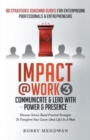 Impact@Work Vol3 : Communicate & Lead With Power & Presence - Book