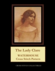 The Lady Clare : Waterhouse cross stitch pattern - Book