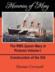 Memories of Mary : The RMS Queen Mary in Pictures Volume 1 - Book
