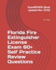 Florida Fire Extinguisher License Exam 60+ Self Practice Review Questions 2017 Edition - Book