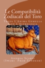 Le Compatibilita Zodiacali del Toro : Trova L'Anima Gemella Con L'Astrologia - Book