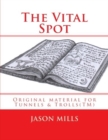 The Vital Spot : Original material for Tunnels & Trolls(TM) - Book