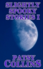 Slightly Spooky Stories I - Book