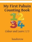 My First Pahuin Counting Book : Count and Learn 1 2 3 - Book