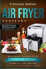Air Fryer Cookbook : Quick and Easy Low Carb Air Fryer Beef Recipes to Bake, Fry, Roast and Grill - Book