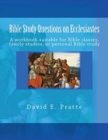 Bible Study Questions on Ecclesiastes : A workbook suitable for Bible classes, family studies, or personal Bible study - Book