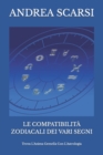 Le Compatibilita Zodiacali Dei Vari Segni : Trova L'Anima Gemella Con L'Astrologia - Book
