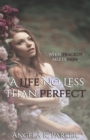 A Life No Less Than Perfect - Book