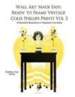Wall Art Made Easy : Ready to Frame Vintage Coles Phillips Prints Volume 2: 30 Beautiful Illustrations to Transform Your Home - Book