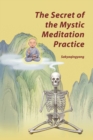 The Secret of the Mystic Meditation Practice - Book