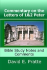 Commentary on the Letters of 1&2 Peter : Bible Study Notes and Comments - Book