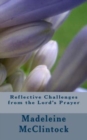 Reflective Challenges from the Lord's Prayer - Book