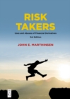 Risk Takers : Uses and Abuses of Financial Derivatives - eBook