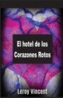 El hotel de los Corazones Rotos (Spanish Edition) - Book
