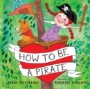 How to Be a Pirate - eBook