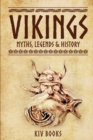 Vikings : Myths, Legends & History - Book