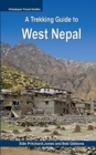 A Trekking Guide to West Nepal : Limi Valley, Rara Lake, Mugu, Api, Saipal, Kanjiroba, Kailash & Guge - Book
