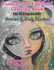 Fantasy and Fairytale Art Coloring Book in Grayscale : Fairies, Witches, Alice in Wonderland, Cute Big Eye Girls and More! - Book