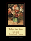 Tulips in a Vase : Renoir cross stitch pattern - Book