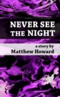 Never See the Night - Book
