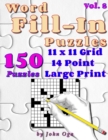 Word Fill-In Puzzles : Fill In Puzzle Book, 150 Puzzles: Vol. 8 - Book