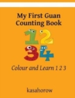 My First Guan Counting Book : Colour and Learn 1 2 3 - Book