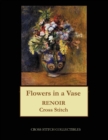 Flowers in a Vase, 1878 : Renoir cross stitch pattern - Book
