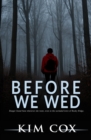 Before We Wed : A Romantic Supsense - Book