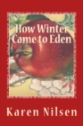 How Winter Came to Eden : Book Four of the Phoenix Realm - Book