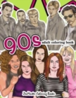 90s Adult Coloring Book : 1990s Inspired Coloring Book for Adults for Relaxation and Entertainment - Book