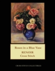 Roses in a Blue Vase : Renoir cross stitch pattern - Book