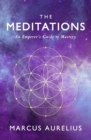 The Meditations : An Emperor's Guide to Mastery - Book