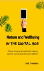 Nature and Wellbeing in the Digital Age : How to feel better without logging off - Book