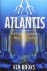 Atlantis : Myths, Legends and History - Book