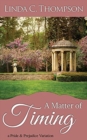 A Matter of Timing : A Pride and Prejudice Variation - Book