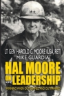 Hal Moore on Leadership : Winning when Outgunned and Outmanned - Book