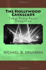 The Hollywood Cavalcade : Three Plays About Tinseltown - Book