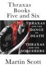 Thraxas Books Five and Six : Thraxas and the Sorcerers & Thraxas and the Dance of Death - Book