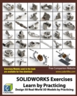 SOLIDWORKS Exercises - Learn by Practicing : Learn to Design 3D Models by Practicing with these 50 Real-World Mechanical Exercises! - Book