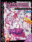 Nurple : The Weirdest colouring book in the universe #6: by The Doodle Monkey Authored by Mr Peter Jarvis - Book