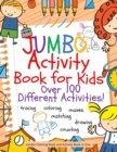 Jumbo Activity Book for Kids : Jumbo Coloring Book and Activity Book in One: Giant Coloring Book and Activity Book for Pre-K to First Grade - Book