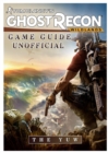 Tom Clancys Ghost Recon Wildlands Game Guide Unofficial - Book