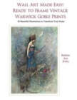 Wall Art Made Easy : Ready to Frame Vintage Warwick Goble Prints: 30 Beautiful Illustrations to Transform Your Home - Book
