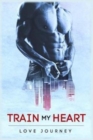 Train My Heart : AMBW Romance - Book