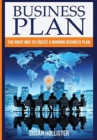 Business Plan : The Right Way To Create A Winning Business Plan - Book