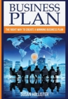 Business Plan : The Right Way To Create A Winning Business Plan - Book