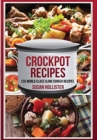 Crockpot Recipes : 125 World Class Slow Cooker Recipes - Book