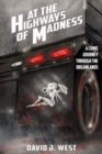 At the Highways of Madness : A Comic Journey Through the Dreamlands - Book